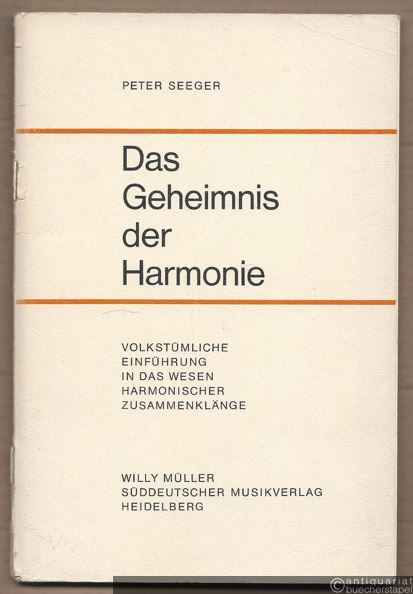  - Das Geheimnis der Harmonie. Volkstümliche Einführung in das Wesen harmonischer Zusammenklänge.