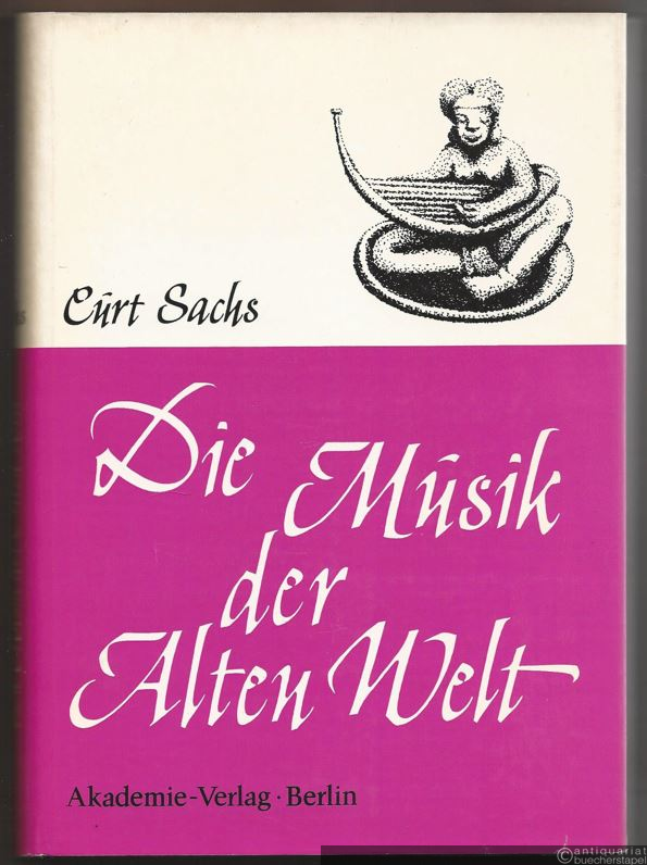  - Die Musik der Alten Welt in Ost und West. Aufstieg und Entwicklung.