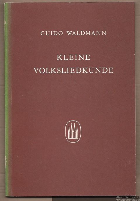  - Kleine Volksliedkunde (= Beiträge zur Musikerziehung, Heft 4).