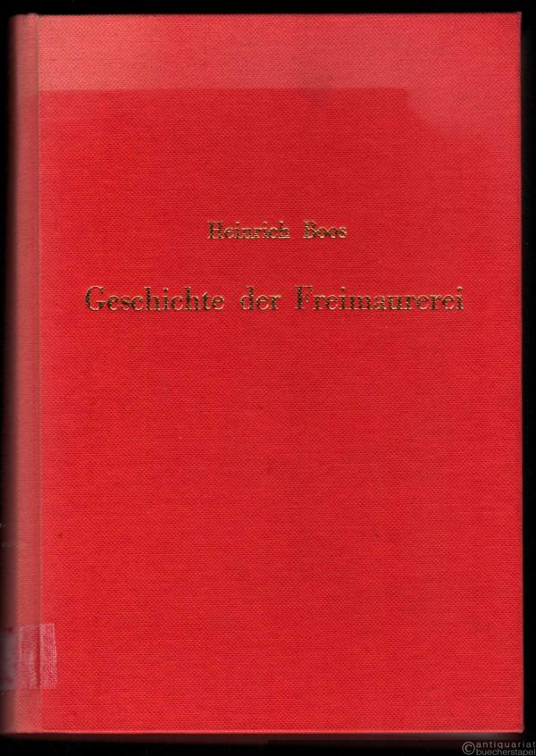  - Geschichte der Freimaurerei. Ein Beitrag zur Kultur- und Literatur-Geschichte des 18. Jahrhunderts.