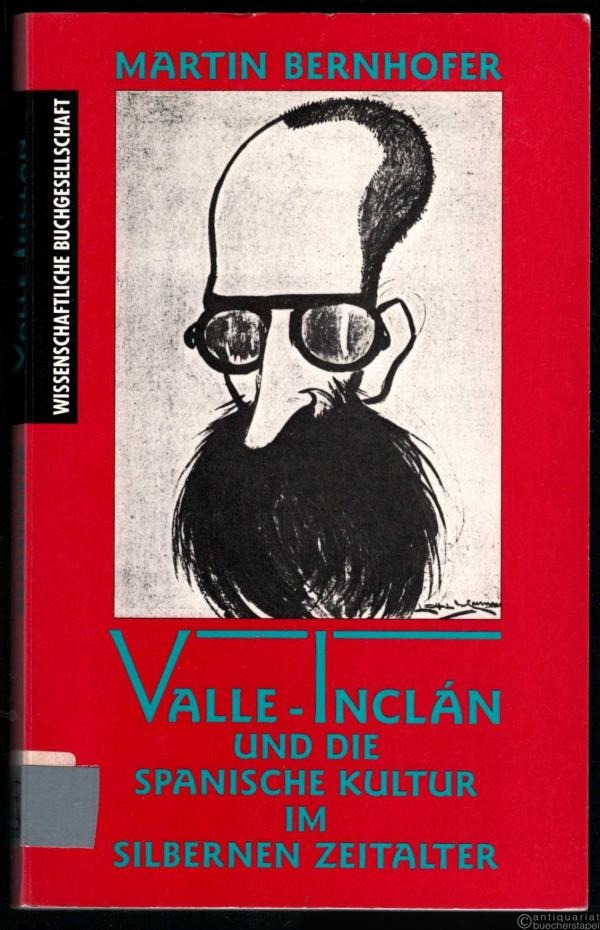  - Valle-Inclan und die spanische Kultur im silbernen Zeitalter.