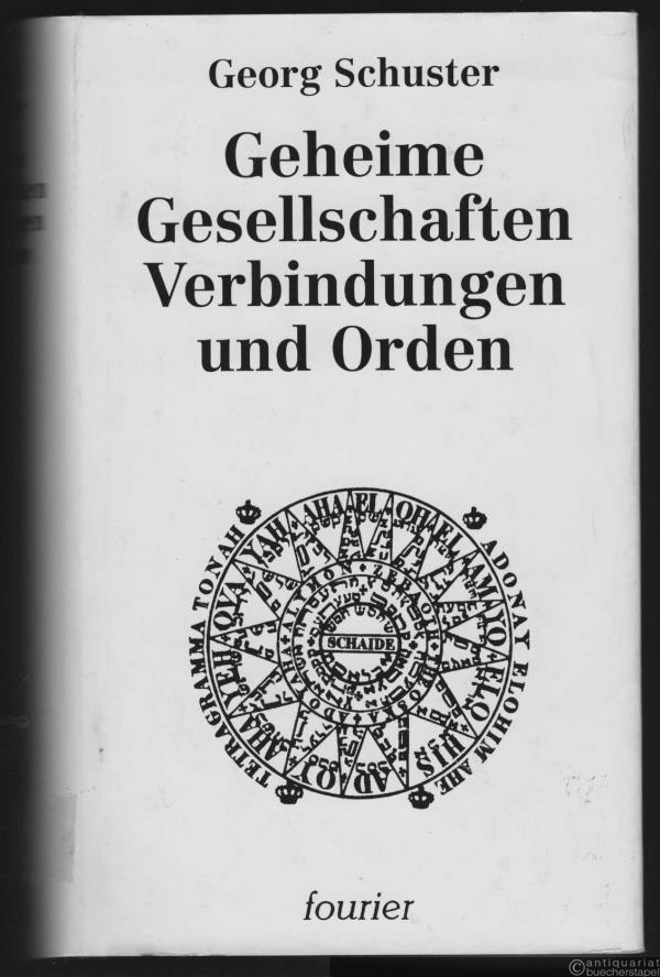  - Geheime Gesellschaften, Verbindungen und Orden [2 Bände in 1].
