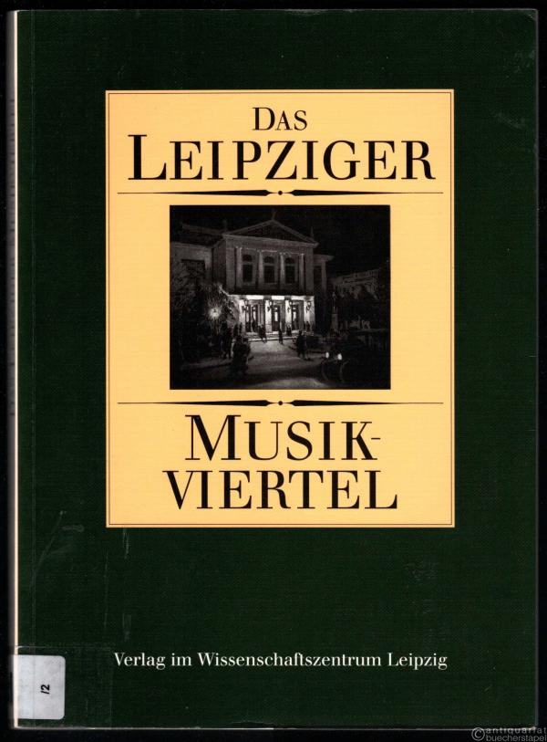  - Das Leipziger Musikviertel.