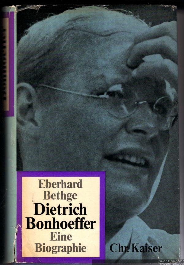  - Dietrich Bonhoeffer. Eine Biographie.