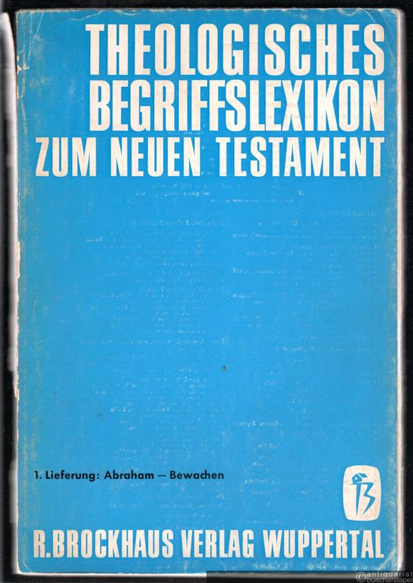  - Abraham - Bewachen (= Theologisches Begriffslexikon zum Neuen Testament, Band 1).