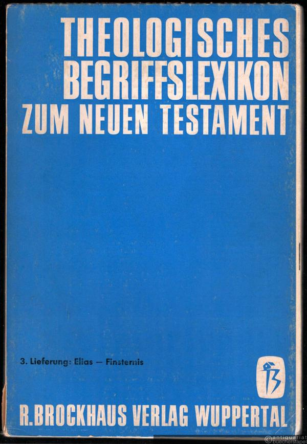  - Elias - Finsternis (= Theologisches Begriffslexikon zum Neuen Testament, Band 3).