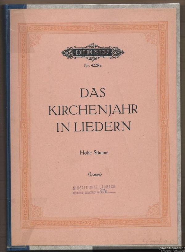  - Das Kirchenjahr in Liedern. Eine Sammlung von 60 Gesängen verschiedener Zeiten für alle Feste und Gelegenheiten kirchlichen Lebens (= Edition Peters Nr. 4229a). Hohe Stimme.