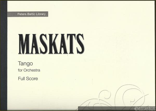  - Tango for Orchestra (2002) (= Peters Baltic Library. Edition Peters, 73400). Full Score.