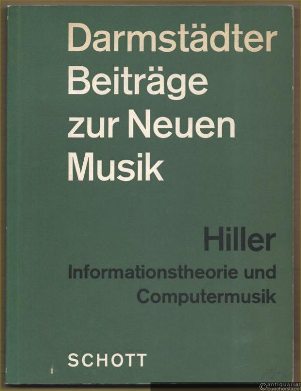  - Informationstheorie und Computermusik. Zwei Vorträge, gehalten auf den "Internationalen Ferienkursen für Neue Musik", Darmstadt 1963 (= Darmstädter Beiträge zur Neuen Musik VIII).
