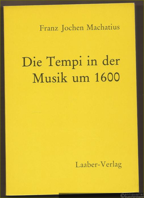  - Die Tempi in der Musik um 1600. Fortwirken und Auflösung einer Tradition.
