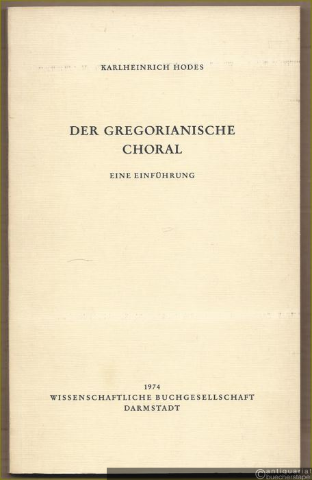  - Der gregorianische Choral. Eine Einführung.
