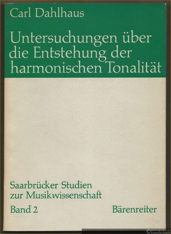  - Untersuchungen über die Entstehung der harmonischen Tonalität (= Saarbrücker Studien zur Musikwissenschaft, Band 2).
