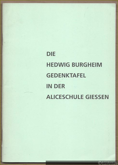  - Die Hedwig Burgheim Gedenktafel in der Aliceschule Giessen.