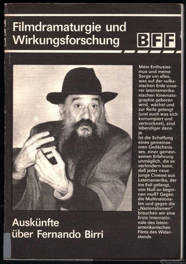  - Filmdramaturgie und Wirkungsforschung. Auskünfte über Fernando Birri (= Beiträge zur Film- und Fernsehwissenschaft, Band 29).