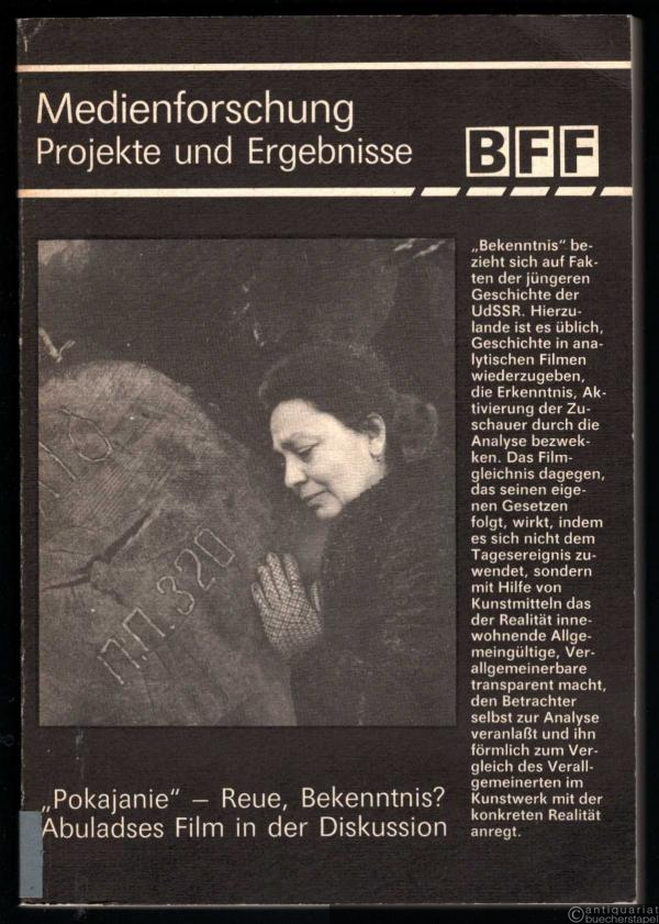  - Medienforschung - Projekte und Ergebnisse. "Pokajanie" - Reue, Bekenntnis? Abuladses Film in der Diskussion (= Beiträge zur Film- und Fernsehwissenschaft, Band 37).