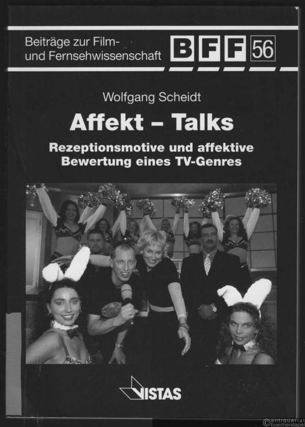  - Affekt - Talks. Rezeptionsmotive und affektive Bewertung eines TV-Genres (= Beiträge zur Film- und Fernsehwissenschaft, Band 56).