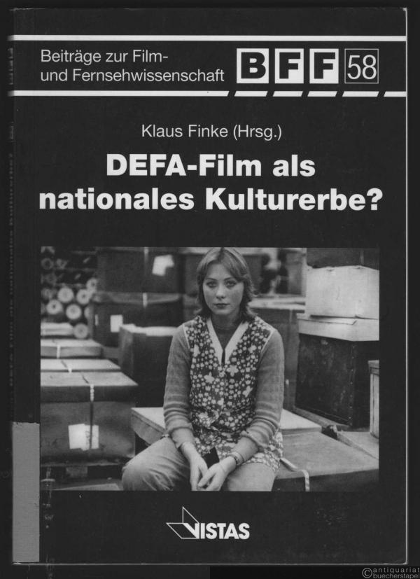  - DEFA-Film als nationales Kulturerbe? (= Beiträge zur Film- und Fernsehwissenschaft, Band 58).