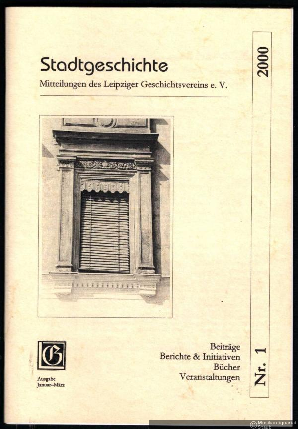  - Stadtgeschichte (= Mitteilungen des Leipziger Geschichtsvereins, Heft 1/2000).