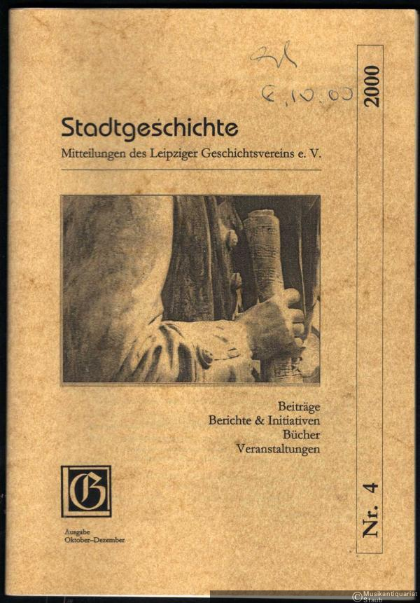  - Stadtgeschichte (= Mitteilungen des Leipziger Geschichtsvereins, Heft 4/2000).