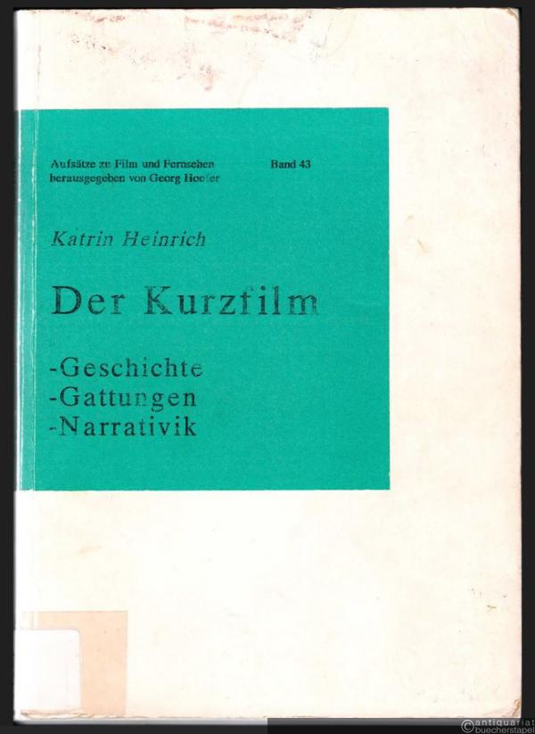  - Der Kurzfilm. Geschichte. Gattungen. Narrativik (= Aufsätze zu Film und Fernsehen, Band 43).