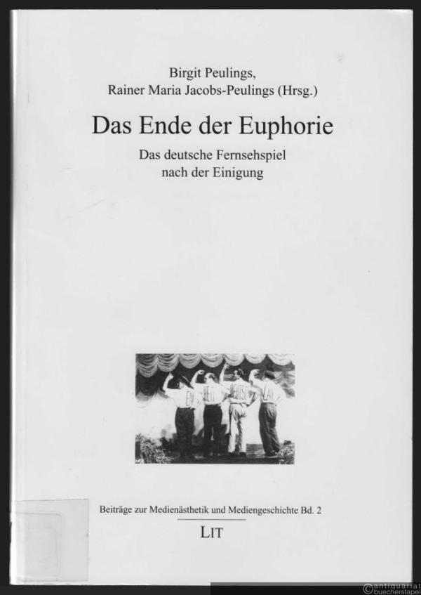  - Das Ende der Euphorie. Das deutsche Fernsehspiel nach der Einigung (= Beiträge zur Medienästhetik und Mediengeschichte, Band 2).