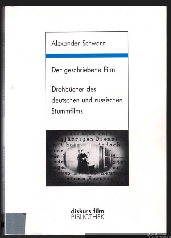  - Der geschriebene Film. Drehbücher des deutschen und russischen Stummfilms (= diskurs film Bibliothek, Band 6).