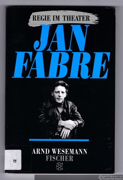  - Jan Fabre (= Regie im Theater)