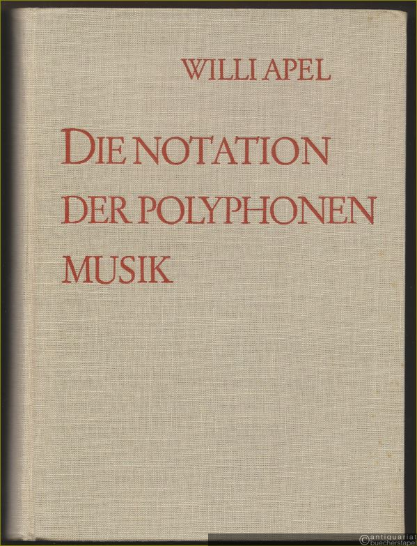  - Die Notation der polyphonen Musik 900 - 1600.