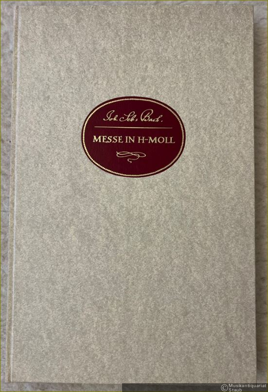  - Messe in h-Moll / Mass in B minor, BWV 232. Faksimile-Lichtdruck des Autographs / Facsimile reproduction of the autograph.