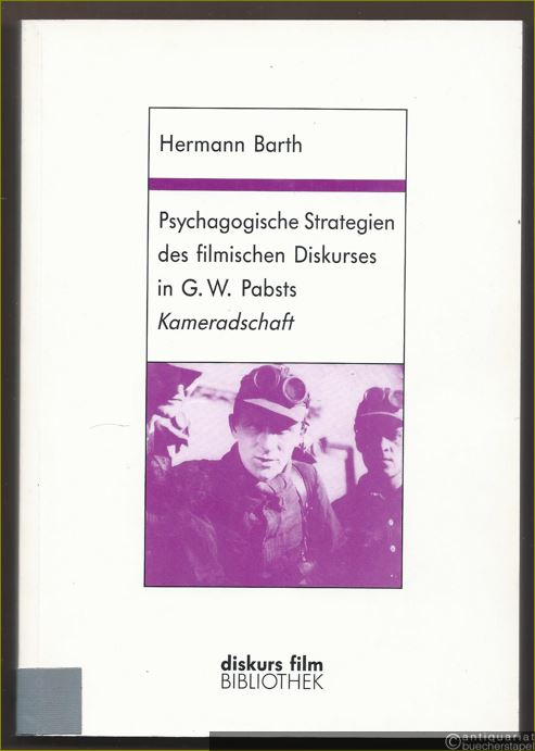  - Psychagogische Strategien des filmischen Diskurses in G. W. Pabsts "Kameradschaft" (Deutschland, 1931). Mit dem vollständigen Filmprotokoll im Anhang (= diskurs film Bibliothek, Band 2).