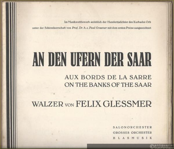  - An den Ufern der Saar. Walzer / Aux Bords de la Sarre / On the Banks of the Saar. Salonorchester. 13 Stimmen.