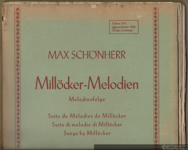  - Millöcker-Melodien. Melodienfolge / Suite de Melodies de Millöcker / Suite di melodie di Millöcker / Songs by Millöcker (= Salonorchester 1554). 17 Stimmen.