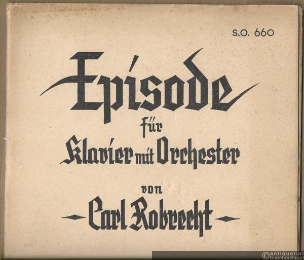  - Episode für Klavier mit Orchester von Carl Robrecht (= S. O. 660). Ausgabe für Salonorchester. 12 Stimmen.