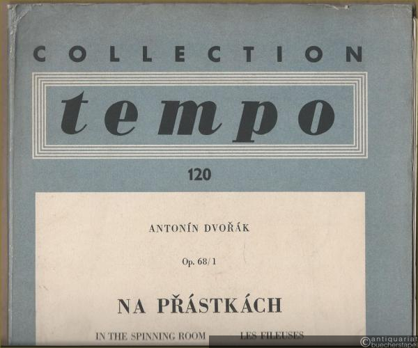  - Na Prastkach, Op. 68/1 / In the spinning room / Les fileuses / In den Spinnstuben (= Collection Tempo 120). Salonorchester. 13 Stimmen.