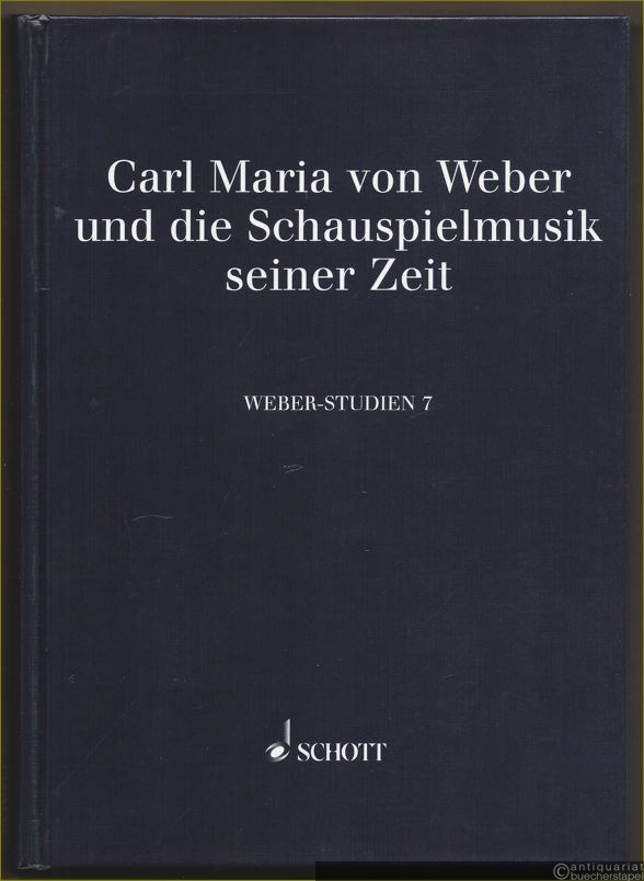  - Carl Maria von Weber und die Schauspielmusik seiner Zeit. Bericht über die Tagung der Carl-Maria-von-Weber-Gesamtausgabe in der Staatsbibliothek zu Berlin - Preußischer Kulturbesitz am 26. u. 27. November 1998 (= Weber-Studien, Band 7. ED 9623).