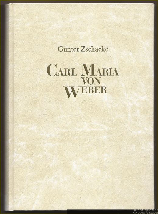  - Carl Maria von Weber. Romantiker im Aufbruch.