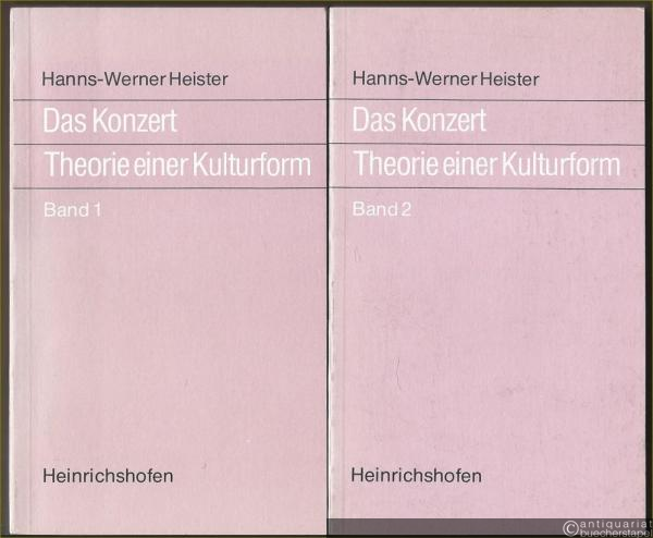  - Das Konzert. Theorie einer Kulturform, Band 1 u. 2 (= Taschenbücher zur Musikwissenschaft, Nr. 87 u. 88).