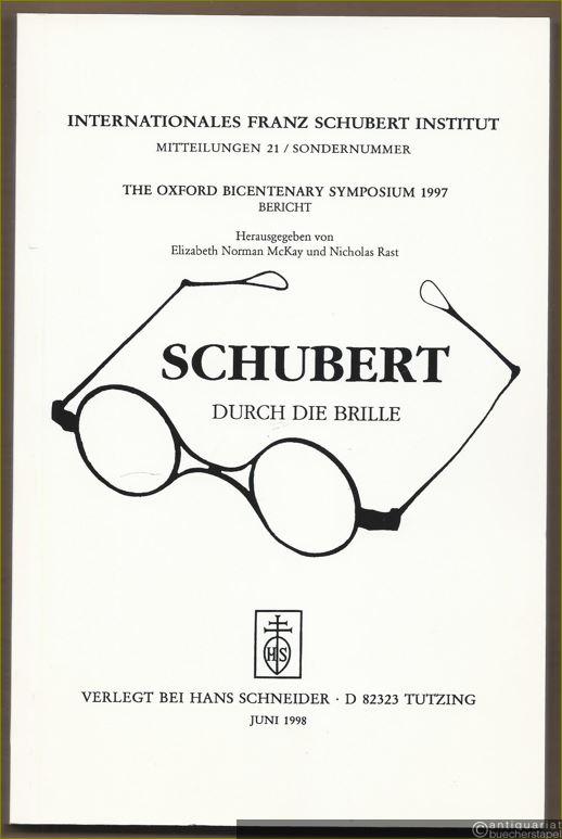  - Schubert durch die Brille (= Internationales Franz Schubert Institut, Mitteilungen 21, Sondernummer).
