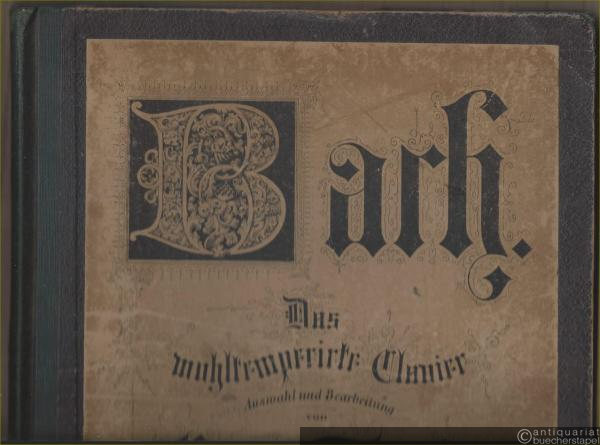  - Das wohltemperirte Clavier. Ausgewählte Präludien und Fugen bearbeitet und herausgegeben von Carl Tausig.