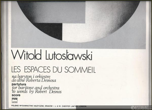  - Les Espaces du Sommeil na baryton i orkiestre do slow Roberta Desnosa (1975) / for baritone and orchestra to words by Robert Desnos (= PWM 8283). Partytura / Score.