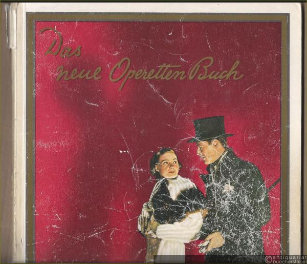  - Das neue Operetten Buch. Die schönsten Operettenmelodien in ungekürzten Originalausgaben für Klavier mit Gesangsstimme und vollständigen Texten, Band I (= Edition Schott, Nr. 2525).