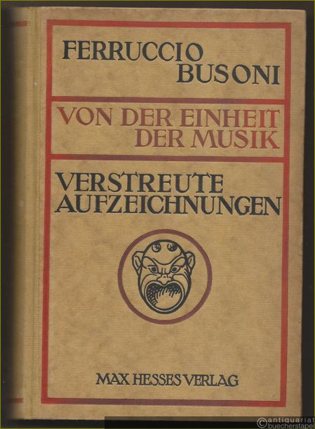  - Von der Einheit der Musik. Von Dritteltönen und junger Klassizität, von Bühnen und Bauten und anschliessenden Bezirken. Verstreute Aufzeichnungen (= Max Hesses Handbücher, Band 76).