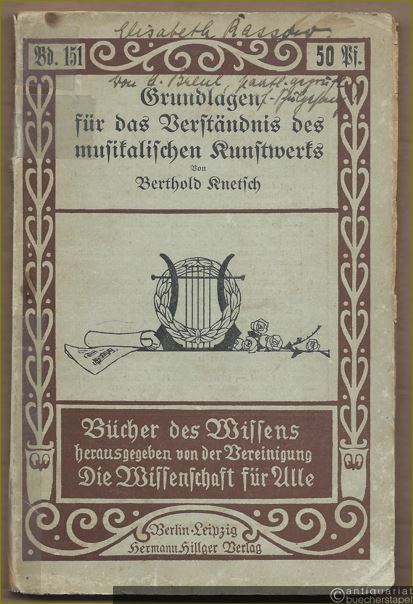  - Grundlagen für das Verständnis des musikalischen Kunstwerks (= Bücher des Wissens, hrsg. v. d. Vereinigung für Die Wissenschaft für Alle, Bd. 151).