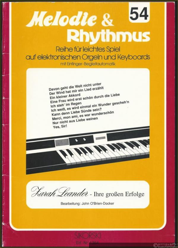  - Zarah Leander - Ihre großen Erfolge (= Melodie & Rhythmus. Reihe für leichtes Spiel auf elektronischen Orgeln und Keyboards mit Einfinger-Begleitautomatik, 54).