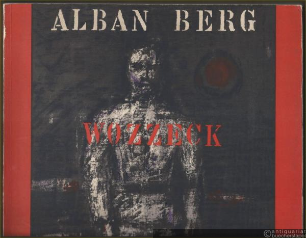  - Georg Büchners Wozzeck. Oper in 3 Akten (15 Szenen), Op. 7. Klavierauszug.