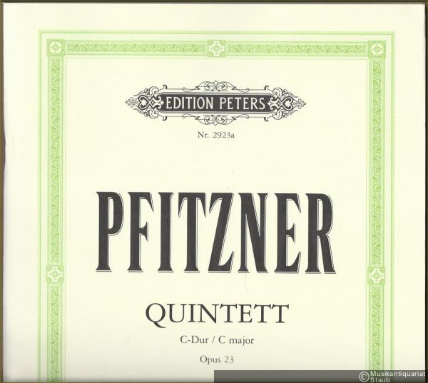  - Quintett C-Dur / C major für 2 Violinen, Viola, Violoncello und Klavier, Op. 23 (= Edition Peters, Nr. 2923a). Partitur, Stimmen.