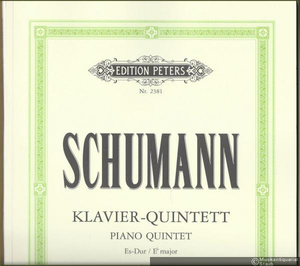  - Quintett Es-Dur für Klavier, zwei Violinen, Viola und Violoncello, Opus 44 (= Edition Peters, Nr. 2381). Partitur, Stimmen.