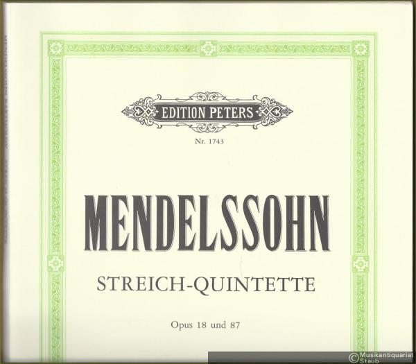  - Quintette für zwei Violinen, zwei Violen und Violoncello, Opus 18 und 87 (= Edition Peters, Nr. 1743). Vollst. Stimmensatz.