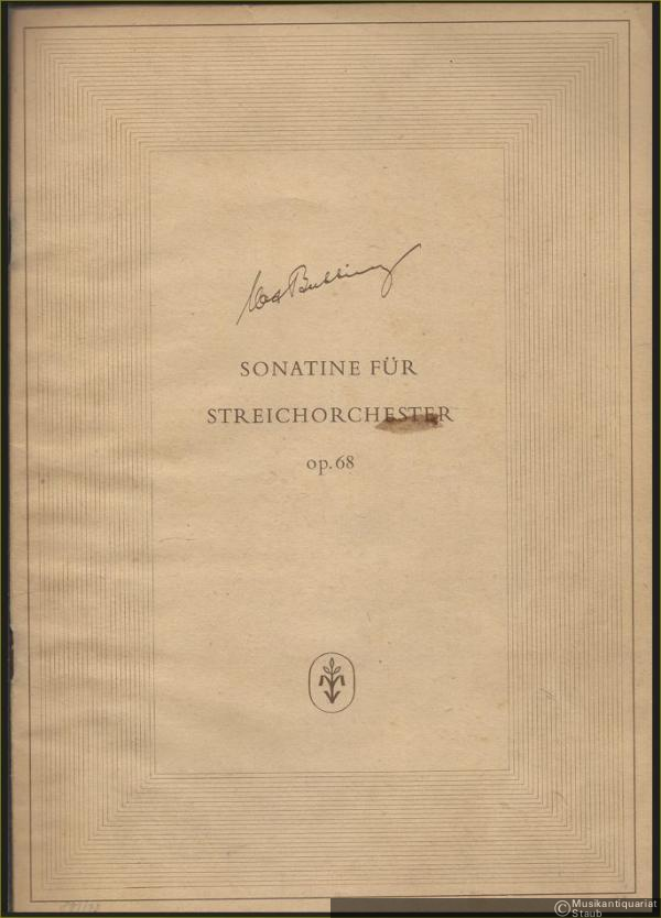  - Sonatine für Streichorchester, Op. 68. Partitur.