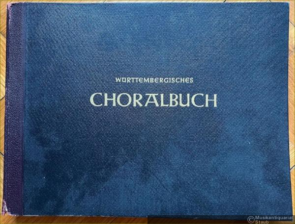  - Choralbuch zum Evangelischen Kirchengesangbuch. Ausgabe für die Evang. Landeskirche in Württemberg.